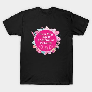 Thou May Ingest a Satchel of Richards Sticker Funny Sarcastic T-Shirt